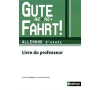 Gute Fahrt ! 2e année 2010 - Livre du professeur