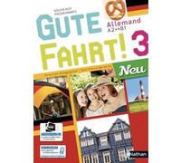 Gute Fahrt! 3 Neu - Manuel de l'élève - Allemand 2018 Anne-Laure Bouly (Auteur), Delphine Duchesne (Auteur), Camille Lardière (Auteur), Sophie Ponchon (Auteur), Jean-Pierre Bernardy (Collection dirigé