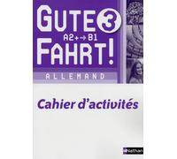 Jean-Pierre Bernardy – Gute Fahrt! 3 – Cahier d'activités A2+/B1 3e – Broché (2013)