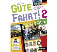 Gute Fahrt Allemand 2 Neu 2017 - Manuel de l'élève Jean-Pierre Bernardy (Auteur), Collectif (Auteur)