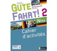 Gute Fahrt ! Neu 2 2017 - Cahier d'activités Jean-Pierre Bernardy (Auteur), Anne-Laure Bouly (Auteur), Catherine Creux (Auteur), Delphine Duchesne (Auteur), FRANZISKA-LUISE GUNTHER (Auteur), Camille L