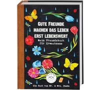 Gute Freunde machen das Leben erst lebenswert: Mein Freundebuch für Erwachsene von Mr. & Mrs. Panda