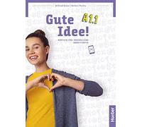 Gute Idee!: Arbeitsbuch A1.1