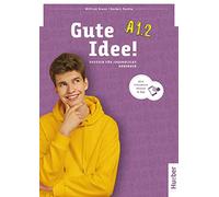 Gute Idee!: Kursbuch A1.2 plus interaktive Version