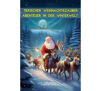 Gute Nacht Geschichte Für Kinder Ab 2 Jahren: Zauberhafte Kurzgeschichten Zum Vorlesen Über Freundschaft, Großzügigkeit Und Den Wahren Geist Von ... - Abenteuer In Der Märchen-Winterwelt