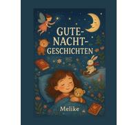Gute-Nacht-Geschichten: Vorlesebuch für Kinder - mit Fantasie ins Land der Träume