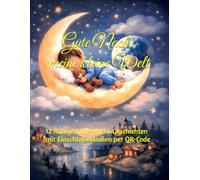 Gute Nacht, kleine Welt: Ruhige Gute-Nacht-Geschichten mit Einschlafmelodien per QR-Code