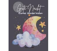 Gute Nacht kleines Wunderwesen