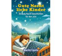 Gute Nacht Liebe Kinder: 30 Gute Nacht Geschichten Für Den Juni