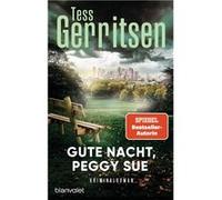 Gute Nacht, Peggy Sue | Tess Gerritsen Tess Gerritsen (Auteur)
