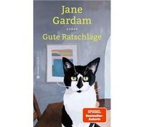 Gute Ratschläge | Jane Gardam Jane Gardam (Auteur)