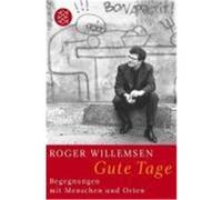 Gute Tage Willemsen, Roger (Auteur)