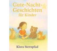 Guten-Nacht-Geschichten für Kinder: ab 2 Jahre