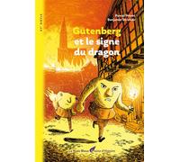Gutenberg et le signe du dragon Collection Graine d'Histoire volume 4 - Pascal Prévôt - La Nuee Bleue - broché - Roman junior