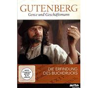 Gutenberg - Genie und Geschäftsmann - Die Erfindung des Buchdrucks