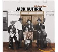 Guthrie, Jack - Milk Cow Blues [Import]