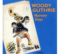 Guthrie, Woody - Nursery Days [Import]