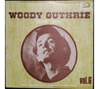 GUTHRIE WOODY - Poor boy - Vol. 6 (Vinyl LP) Baltimore to Washington Little black train Who's gonna shoe your pretty little feet Slip knot Poor boy Mean talking blues