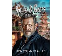 Guts and Gears: Tales of the Weird West