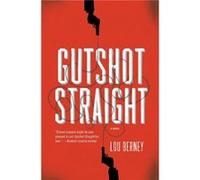 Gutshot Straight Berney, Lou (Auteur)