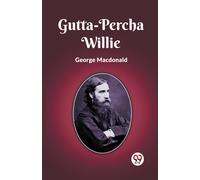 Gutta-Percha Willie