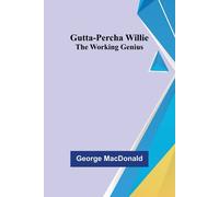 Gutta-Percha Willie; The Working Genius