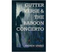 Gutter Verse And The Baboon Concerto