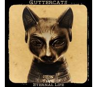 Guttercats - Eternal Life [Import]