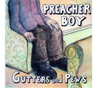 Preacher Boy – Gutters and Pews