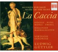 Guttler, Ludwig - La caccia (Musiken zur Jagd)