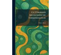 Guttmanns Medizinische Terminologie