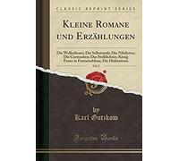 Gutzkow, K: Kleine Romane Und Erzählungen, Vol. 2