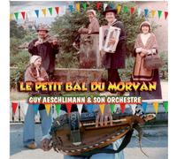 GUY AESCHLIMANN ET SON ORCHESTRE - LE PETIT BAL DU MORVAN - Guy Aeschlimann -CD Album