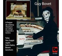 Guy Bovet – Orgue de cinéma : Teike, Suppe, Joplin, Saint-Saëns, Gershwin