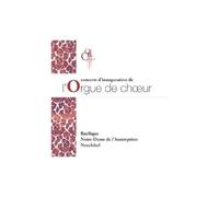 Guy Bovet / Damien Savoy Concerts D'inauguration De L'orgue De Ch?Ur De La Basilique Notre-Dame De L'assomption Neuchâtel