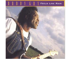 Guy, Buddy - Feels Like Rain