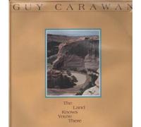 GUY CARAWAN - the land knows you're there (FLYING FISH 391 LP)