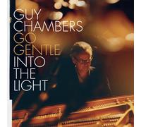 GUY CHAMBERS - GO GENTLE INTO THE LIGHT DIGIPAK CD NEUF