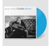 Guy Clark - Dublin Blues - 30th Anniversary Edition - Blue [Vinyl Lp] Blue, Bonus Track, Colored Vinyl, 140 Gram Vinyl, Anniversary Ed, Deluxe Ed, Rmst, Reissue, Digital Download