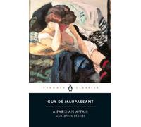 Guy de Maupassant, Sian Miles – A Parisian Affair and Other Stories – Penguin Classics – Poche