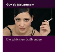 Guy De Maupassant - Die Schönsten Erzählungen [Import]