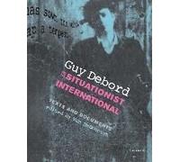 Guy Debord And The Situationist International