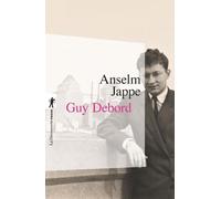 Guy Debord - Anselm Jappe - La découverte - Poche - Essai