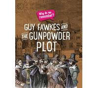 Guy Fawkes and the Gunpowder Plot
