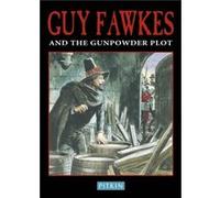 Guy Fawkes The Gunpowder Plot by Peter Brimacombe Brimacombe, Peter (Auteur)
