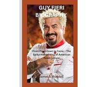 GUY FIERI BIOGRAPHY: From Flavortown to Fame - The Spiky-Haired King of American Food Culture