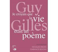 Guy Gilles. « Je croyais que la vie était un poème » - Nicolas Droin Dir. - Presses Universitaires de Vincennes - ebook (ePub) - Monographie