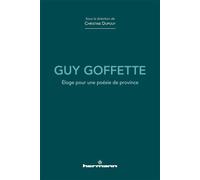 Guy Goffette Éloge pour une poésie de province - Christine Dupouy - Hermann - broché - Poésie