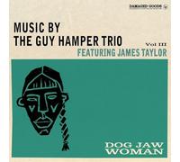 Guy Hamper Trio Feat. James Taylor,the - Dog Jaw Woman [Import]