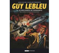 GUY LEBLEU 5 : 15 Milliards de diamants